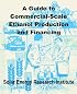 A Guide to Commercial-Scale Ethanol Production and Financing
