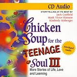 Books : Chicken Soup for the Teenage Soul: More Stories of Life, Love and Learning (Chicken Soup for the Soul)