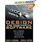 Click here to buy Design for Trustworthy Software: Tools, Techniques, and... by  Bijay K. Jayaswal and Peter C. Patton.