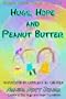 Hugs, Hope and Peanut Butter