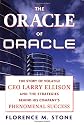 The Oracle of Oracle: The Story of Volatile CEO Larry Ellison and the Strategies Behind His Company's Phenomenal Success