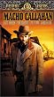 Macho Callahan / Movie [VHS]