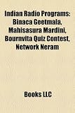 Indian Radio Programs: Binaca Geetmala, Mahisasura Mardini, Bournvita Quiz Contest, Network Neram