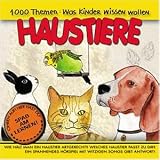 1000 Themen: Was Kinder wissen wollen -- Haustiere, 1 Cassette - Angela Lenz