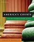 America's Courts and the Criminal Justice System