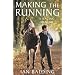 Making the Running: A Racing Life