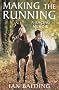 Making the Running: A Racing Life