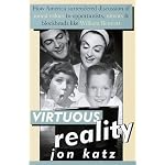 Virtuous Reality: How  America Surrendered Discussion of Moral Values to Opportu nists: Nitwits, and Blockheads Like William Bennett book cover