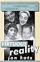 Virtuous Reality: How America Surrendered Discussion of Moral Values to Opportunists, Nitwits, and Blockheads Like William Bennett Virtuous Reality: How America Surrendered Discussion of Moral Values to Opportunists, Nitwits, and Blockheads Like William Bennett