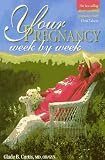 Your Pregnancy: Week by Week (Your Pregnancy Series) Your Pregnancy: Week by Week (Your Pregnancy Series)