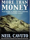 More Than Money: True Stories of People Who Learned Life's Ultimate Lesson