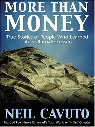 More Than Money: True Stories of People Who Learned Life's Ultimate Lesson under Large Print in The Books Store