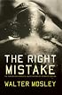The Right Mistake: The Further Philosophical Investigations of Socrates Fortlow