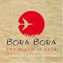Bora Bora: Life Is a Beach