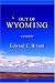 OUT OF WYOMING: a memoir