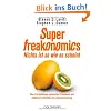 SuperFreakonomics - Nichts ist so wie es scheint: Über Erd-Abkühlung, patriotische Prostituierte und Selbstmord-Attentäter mit Lebensversicherung SuperFreakonomics - Nichts ist so wie es scheint: Über Erd-Abkühlung, patriotische Prostituierte und Selbstmord-Attentäter mit Lebensversicherung