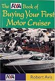 The RYA Book of Buying Your First Motor Cruiser (RYA. Book Of.....)