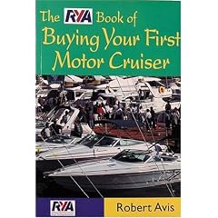 The RYA Book of Buying Your First Motor Cruiser (RYA. Book of.....)