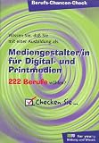 Berufs-Chancen-Check, Mediengestalter/in f�r Digitalmedien und Printmedien