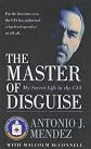 Master of Disguise: My Secret Life in the CIA