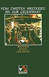 Buchners Kolleg Geschichte, Ausgabe B, Vom Zweiten Weltkrieg bis zur Gegenwart - J�rgen Weber