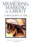 Measuring, Marking & Layout: A Builder's Guide