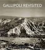 Gallipoli revisited : in the footsteps of Charles Bean and the Australian Historical Mission