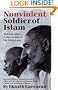 Nonviolent Soldier of Islam: Badshah Khan: A Man to Match His Mountains