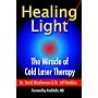 Healing Light: The Miracle of Cold Laser Therapy