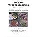 Book of Coral Propagation, Volume 1, Version 1.0: Reef Gardening for Aquarists