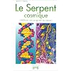 Le serpent cosmique, l'ADN et les origines du savoir