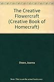 The creative book of flower crafts