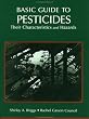 Basic Guide to Pesticides: Their Characteristics and Hazards