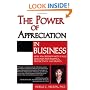The Power of Appreciation in Business: How an Obsession with Value Increases Performance, Productivity and Profits