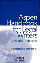 Aspen Handbook For Legal Writers: A Practical Reference