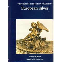 European Silver. The Thyssen-Bornemisza Collection