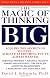 The Magic of Thinking Big