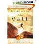 The Call: Finding and Fulfilling the Central Purposes in Your Life