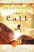 The Call: Finding and Fulfilling the Central Purposes in Your Life
