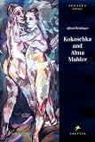 Kokoschka and Alma Mahler: Testimony to a Passionate Relationship (Pegasus Library)