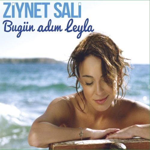 Ziynet Sali - Bugun Adim Leyla - Zortam Music