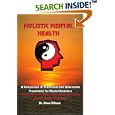 Holistic Mental Health: A Comparison of Traditional and Alternative Treatments for Mental Disorders by  Dr. Dave DiSano