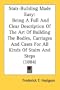 Stair-Building Made Easy: Being A Full And Clear Description Of The Art Of Building The Bodies, Carriages And Cases For All Kinds Of Stairs And Steps (1884)