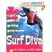 Surf Diva: A Girl's Guide to Getting Good Waves