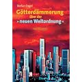 G�tterd�mmerung �ber der "neuen Weltordnung": Die Neuorganisation der internationalen Produktion