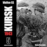 Waffen-SS Kursk 1943: v. 5 (Archive Series)