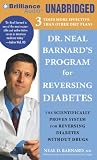 Dr. Neal Barnard's Program for Reversing Diabetes: The Scientifically Proven System for Reversing Diabetes Without Drugs