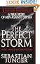 The Perfect Storm: A True Story of Men Against the Sea