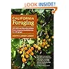California Foraging: 120 Wild and Flavorful Edibles from Evergreen Huckleberries to Wild Ginger
