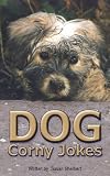 Dog Corny Jokes (Original Corny Jokes)